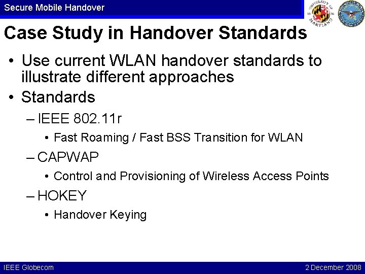 Secure Mobile Handover Case Study in Handover Standards • Use current WLAN handover standards