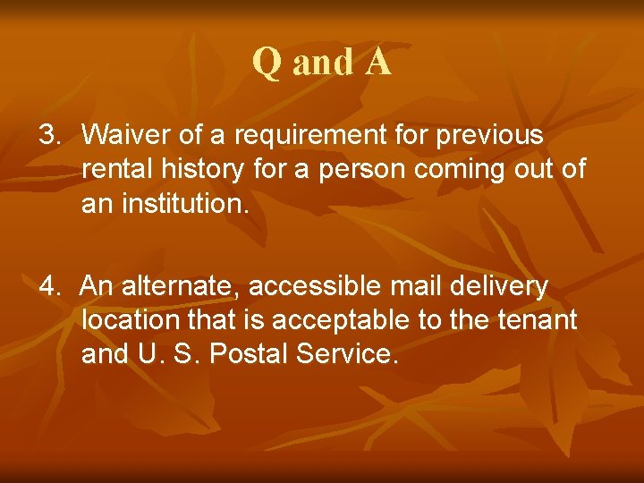 Q and A 3. Waiver of a requirement for previous rental history for a