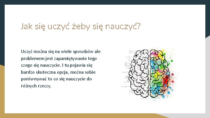 Jak się uczyć żeby się nauczyć? Uczyć można się na wiele sposobów ale problemem