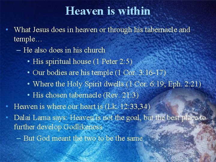 Heaven is within • What Jesus does in heaven or through his tabernacle and