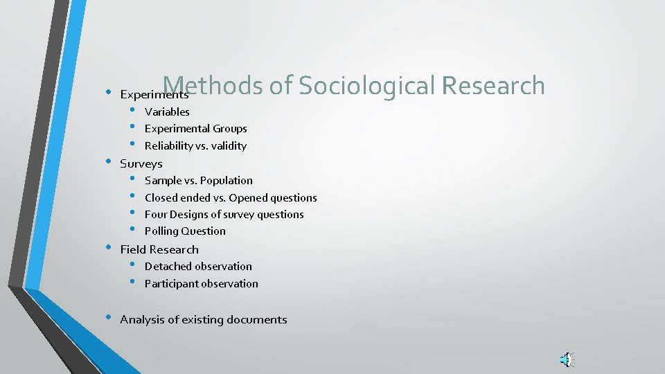  • • Methods of Sociological Research Experiments • • • Variables Experimental Groups