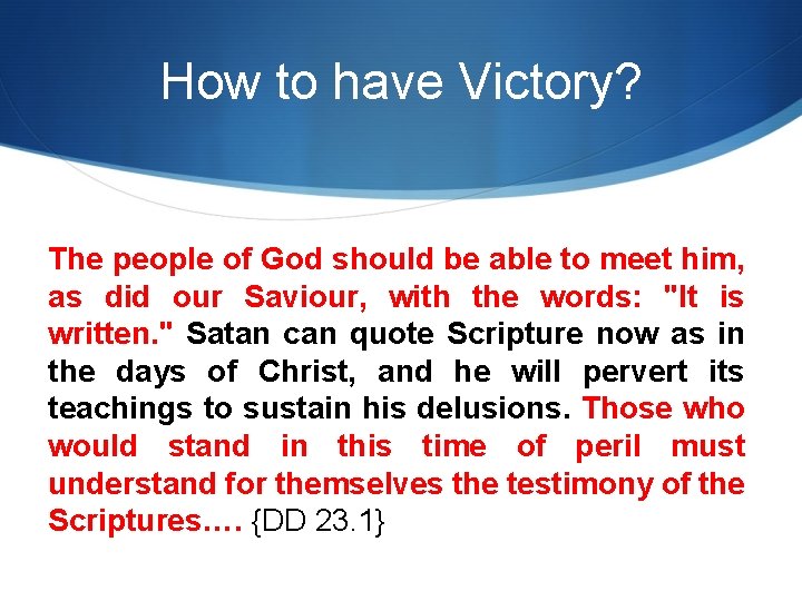 How to have Victory? The people of God should be able to meet him,