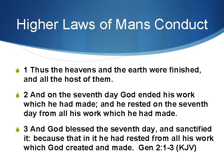 Higher Laws of Mans Conduct S 1 Thus the heavens and the earth were