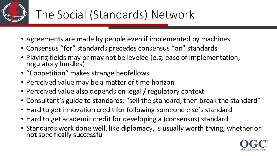 The Social (Standards) Network • Agreements are made by people even if implemented by