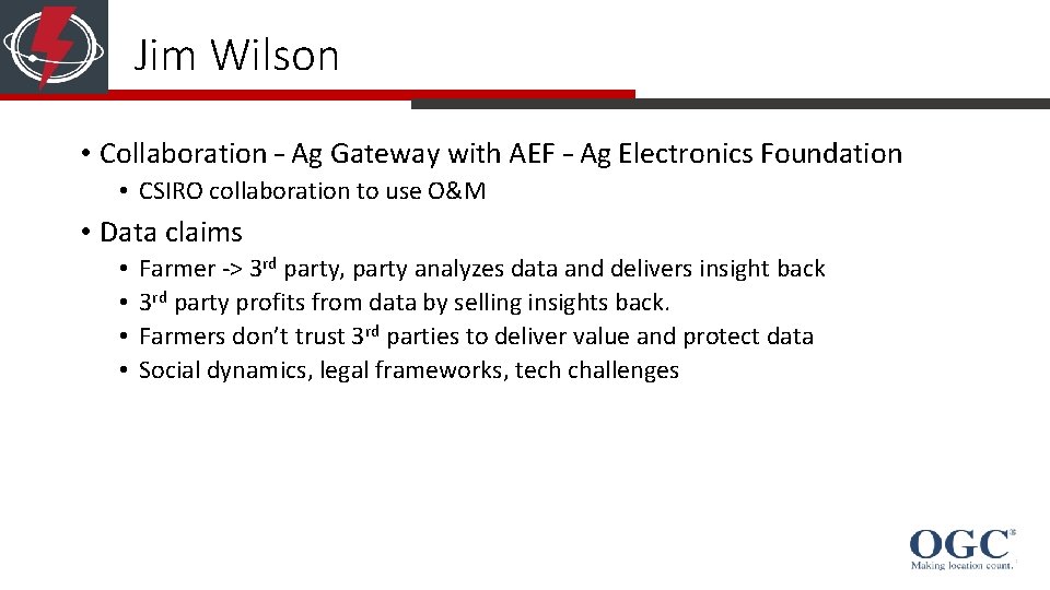 Jim Wilson • Collaboration – Ag Gateway with AEF – Ag Electronics Foundation •