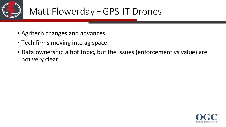 Matt Flowerday – GPS-IT Drones • Agritech changes and advances • Tech firms moving