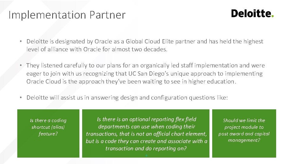 Implementation Partner • Deloitte is designated by Oracle as a Global Cloud Elite partner