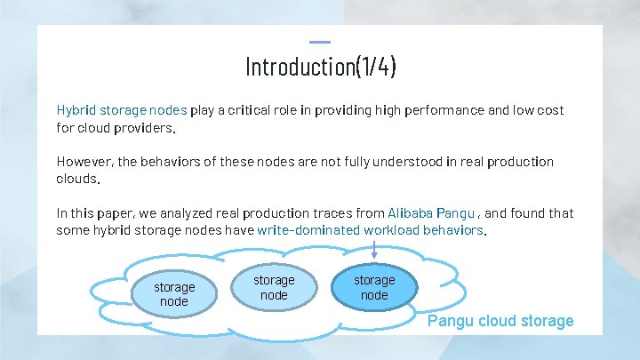 Introduction(1/4) Hybrid storage nodes play a critical role in providing high performance and low