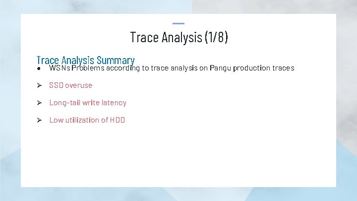 Trace Analysis (1/8) Trace Analysis Summary ● WSNs Problems according to trace analysis on