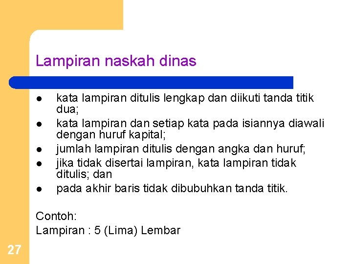 Lampiran naskah dinas l l l kata lampiran ditulis lengkap dan diikuti tanda titik