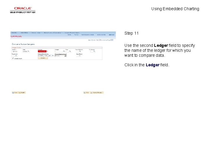 Using Embedded Charting Step 11 Use the second Ledger field to specify the name