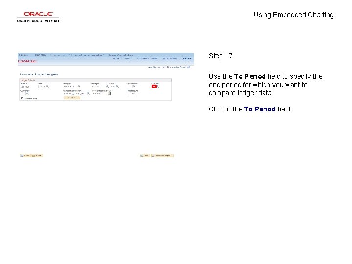 Using Embedded Charting Step 17 Use the To Period field to specify the end