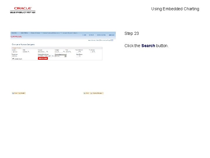 Using Embedded Charting Step 23 Click the Search button. 