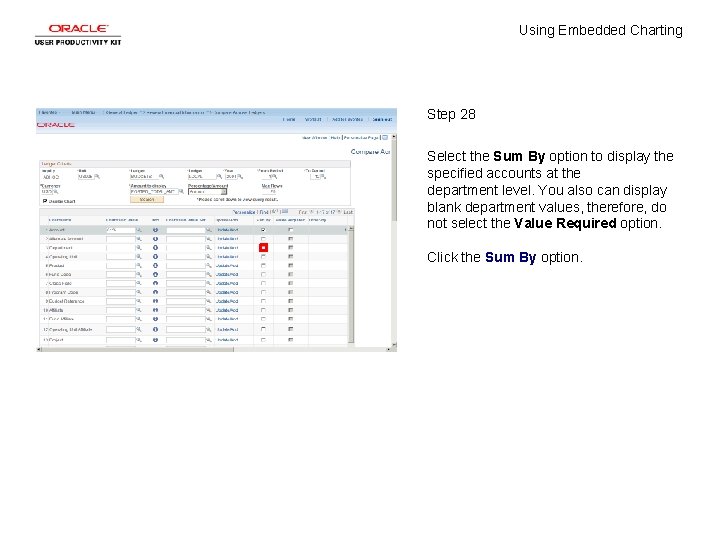 Using Embedded Charting Step 28 Select the Sum By option to display the specified