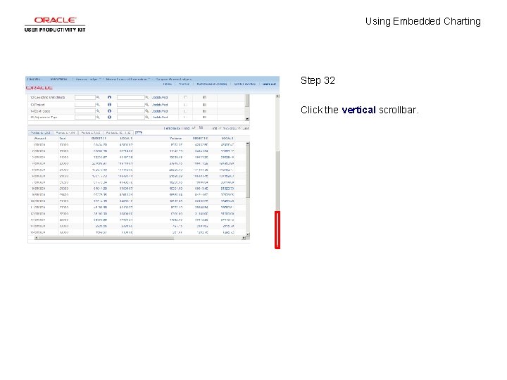 Using Embedded Charting Step 32 Click the vertical scrollbar. 