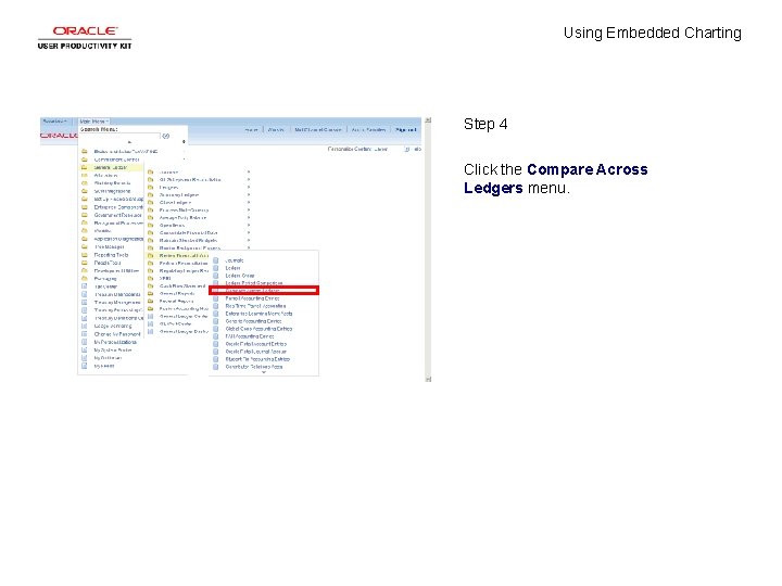 Using Embedded Charting Step 4 Click the Compare Across Ledgers menu. 