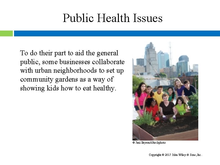 Public Health Issues To do their part to aid the general public, some businesses