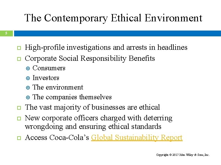 The Contemporary Ethical Environment 5 High-profile investigations and arrests in headlines Corporate Social Responsibility