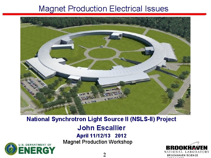 Magnet Production Electrical Issues National Synchrotron Light Source II (NSLS-II) Project John Escallier April