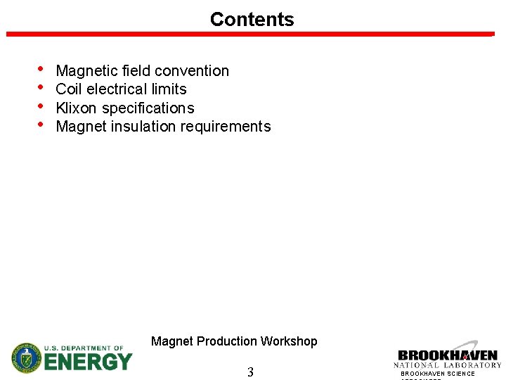 Contents • • Magnetic field convention Coil electrical limits Klixon specifications Magnet insulation requirements