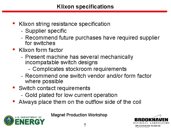 Klixon specifications • • Klixon string resistance specification - Supplier specific - Recommend future