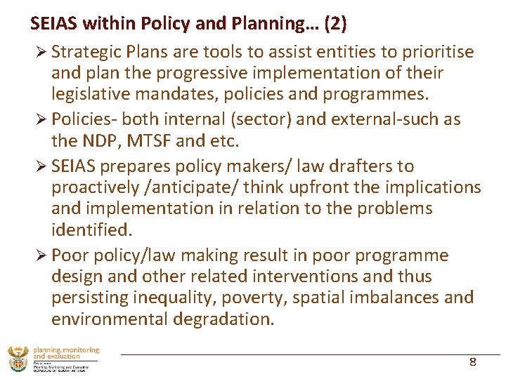 SEIAS within Policy and Planning… (2) Ø Strategic Plans are tools to assist entities