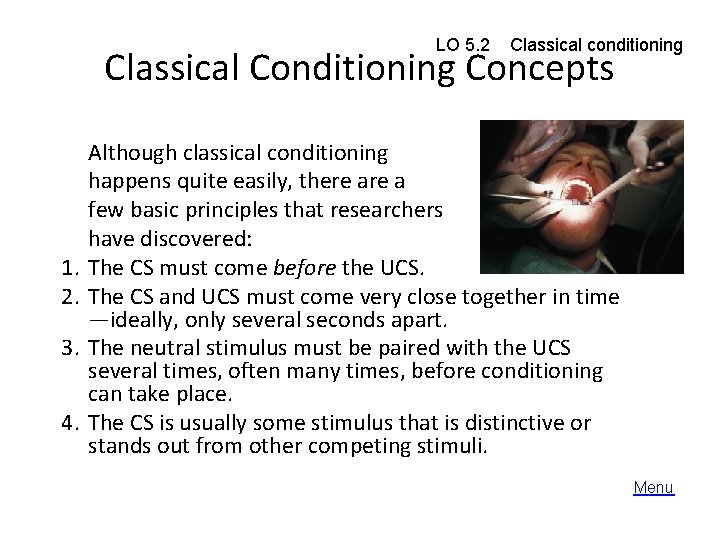 LO 5. 2 Classical conditioning Classical Conditioning Concepts 1. 2. 3. 4. Although classical