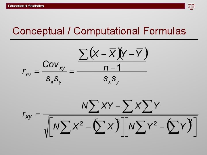 Educational Statistics Conceptual / Computational Formulas 
