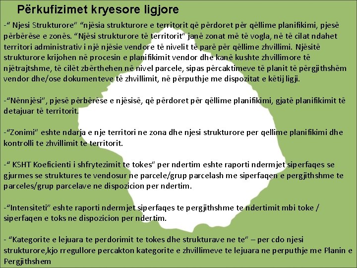 Përkufizimet kryesore ligjore -“ Njesi Strukturore” “njësia strukturore e territorit që përdoret për qëllime