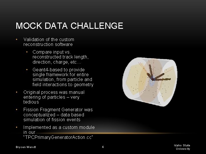 MOCK DATA CHALLENGE • Validation of the custom reconstruction software • Compare input vs.