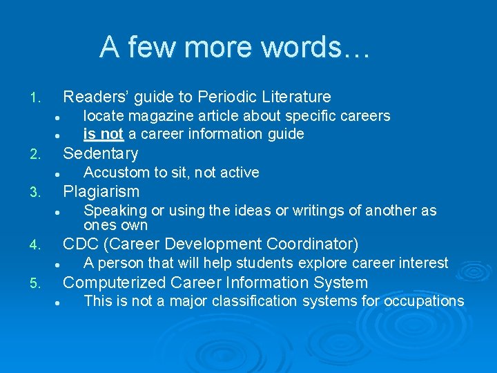 A few more words… Readers’ guide to Periodic Literature 1. l l locate magazine