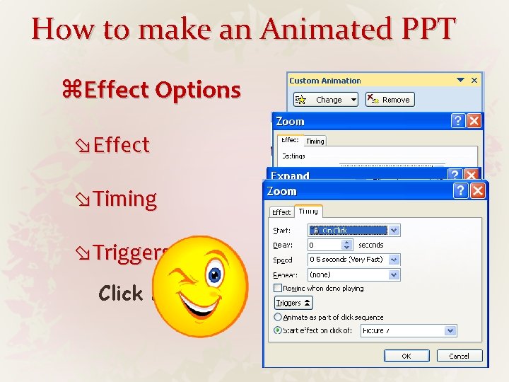 How to make an Animated PPT Effect Options Effect Timing Triggers Click Me 