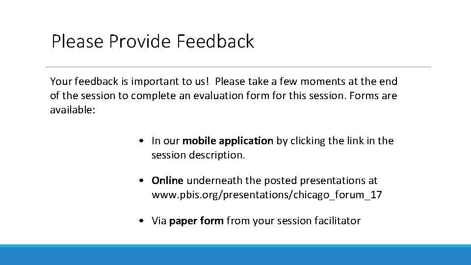 Please Provide Feedback Your feedback is important to us! Please take a few moments