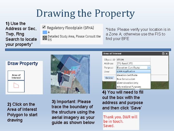 Drawing the Property 1) Use the Address or Sec, Twp, Rng Search to locate