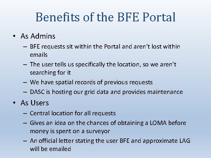 Benefits of the BFE Portal • As Admins – BFE requests sit within the