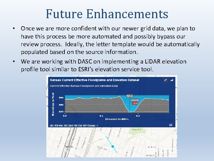 Future Enhancements • Once we are more confident with our newer grid data, we