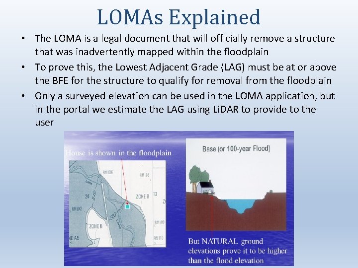 LOMAs Explained • The LOMA is a legal document that will officially remove a