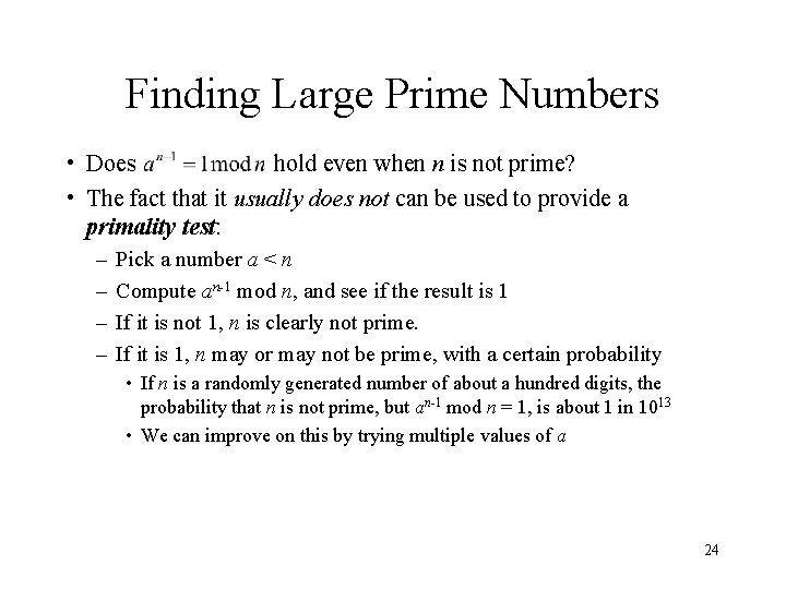 Finding Large Prime Numbers • Does hold even when n is not prime? •