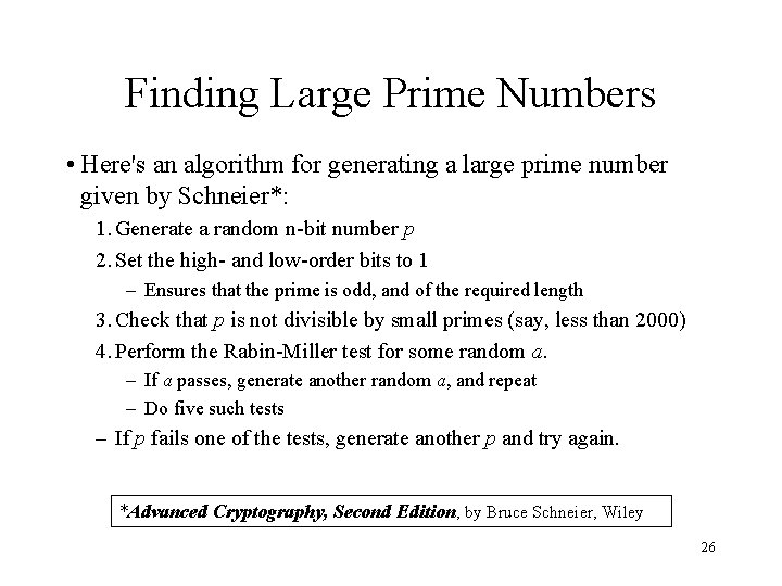 Finding Large Prime Numbers • Here's an algorithm for generating a large prime number