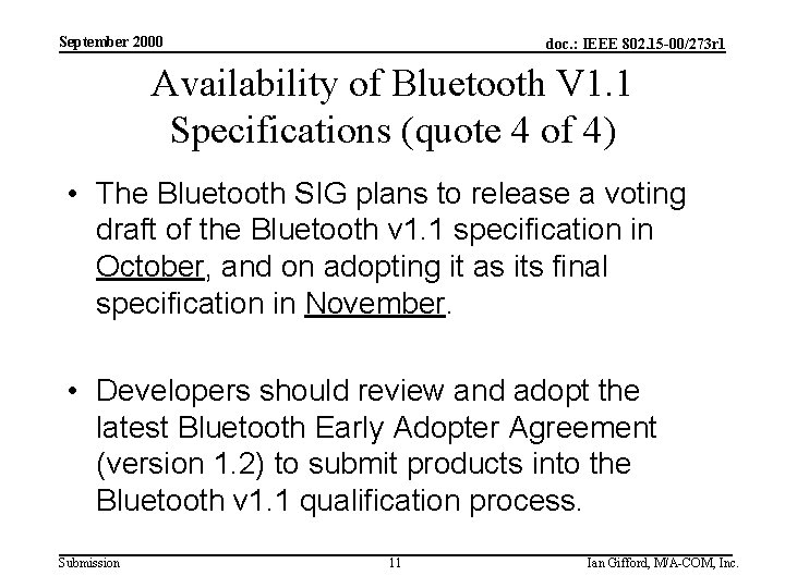 September 2000 doc. : IEEE 802. 15 -00/273 r 1 Availability of Bluetooth V