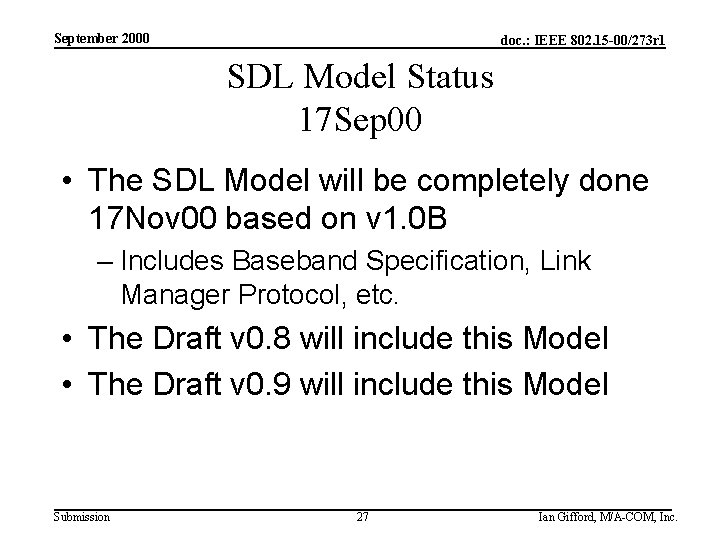September 2000 doc. : IEEE 802. 15 -00/273 r 1 SDL Model Status 17
