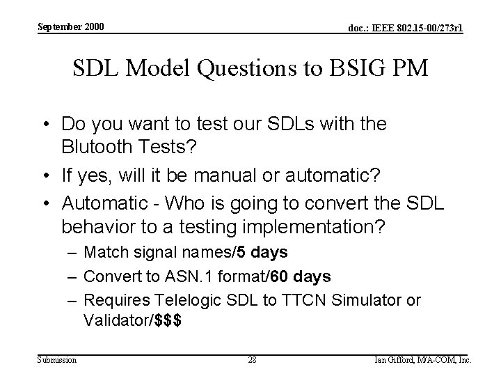 September 2000 doc. : IEEE 802. 15 -00/273 r 1 SDL Model Questions to