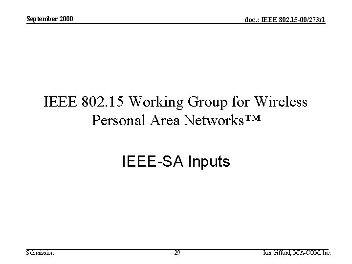 September 2000 doc. : IEEE 802. 15 -00/273 r 1 IEEE 802. 15 Working