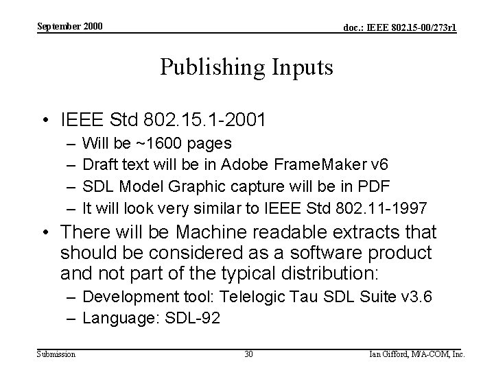 September 2000 doc. : IEEE 802. 15 -00/273 r 1 Publishing Inputs • IEEE