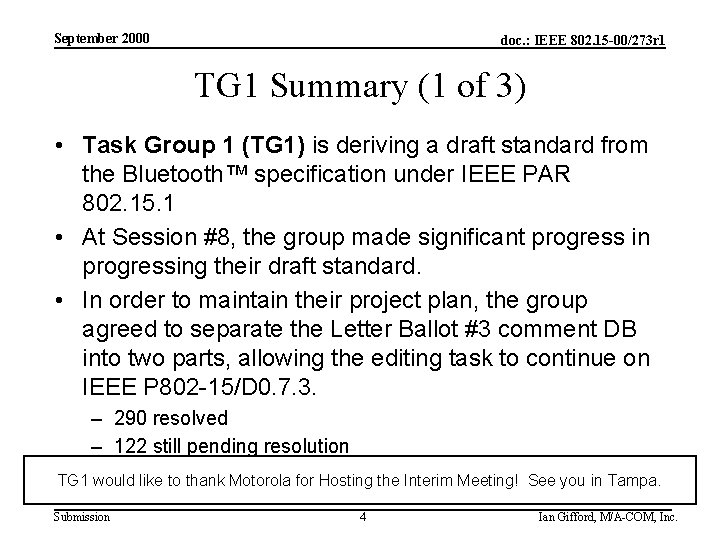 September 2000 doc. : IEEE 802. 15 -00/273 r 1 TG 1 Summary (1