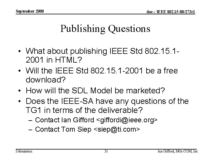 September 2000 doc. : IEEE 802. 15 -00/273 r 1 Publishing Questions • What