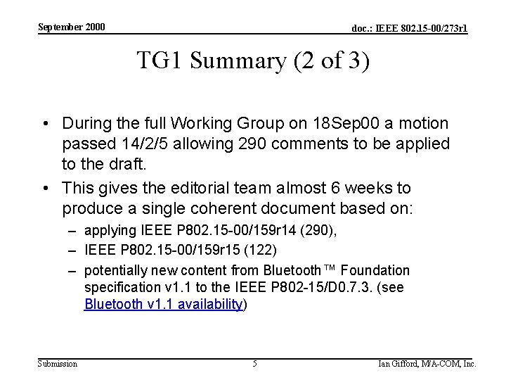 September 2000 doc. : IEEE 802. 15 -00/273 r 1 TG 1 Summary (2
