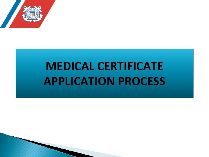 MEDICAL CERTIFICATE APPLICATION PROCESS 