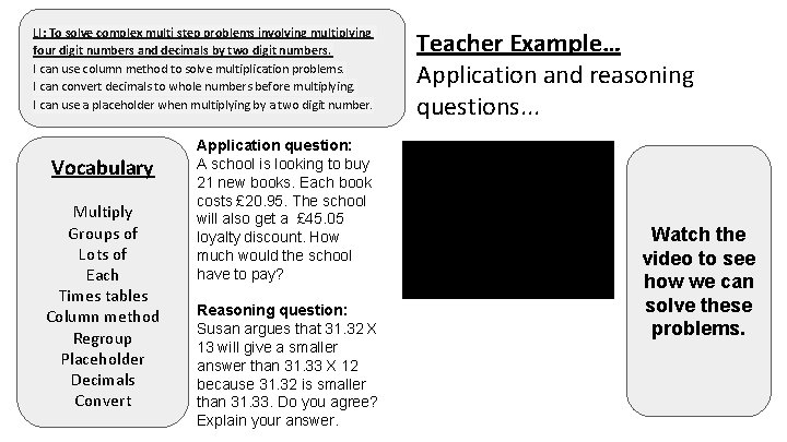 LI: To solve complex multi step problems involving multiplying four digit numbers and decimals