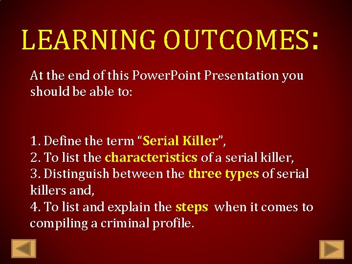 LEARNING OUTCOMES: At the end of this Power. Point Presentation you should be able